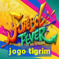 jogo tigrim